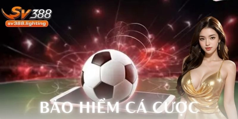 Bảo hiểm cá cược SV388